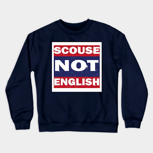 Scouse not English. Liverpool pride Crewneck Sweatshirt by Camp David